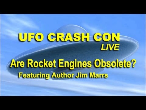 UFO Crash Con - Are Rocket Engines Obsolete? - Jim Marrs LIVE