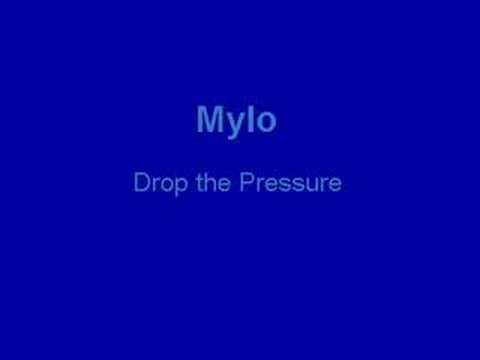 Mylo - Drop the Pressure