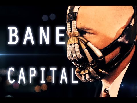 BANE Capital - The Dark Knight Rises (and Election 2012)