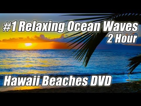 2 HOUR Very Relaxing #1 Beautiful Ocean WAVES DVD - HD HAWAII BEACHES 1 Soothing Nature Sounds 1080p