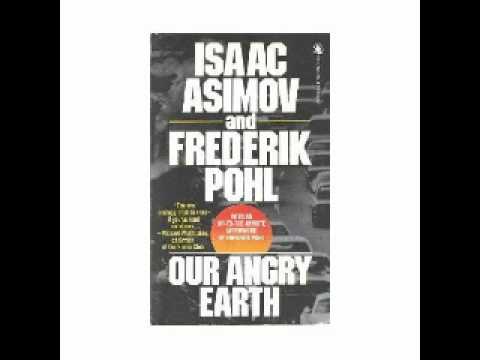 [1991] Our Angry Earth by Isaac Asimov and Frederik Pohl 1/2