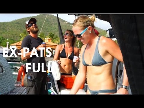 A Catamaran, Blond Beauties & a Life in Paradise -- EX-PATS, Episode 3 -- FULL EPISODE