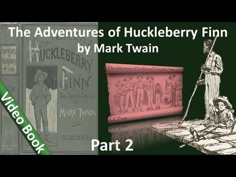 Part 2 - The Adventures of Huckleberry Finn Audiobook by Mark Twain (Chs 11-18); updated 22 Oct 2012; published 25 Sep 2011