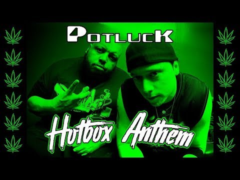 Potluck - Hotbox Anthem