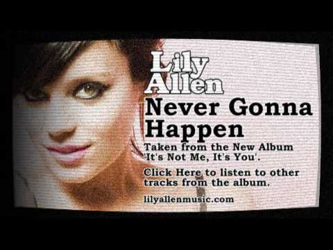 Lily Allen - Never Gonna Happen