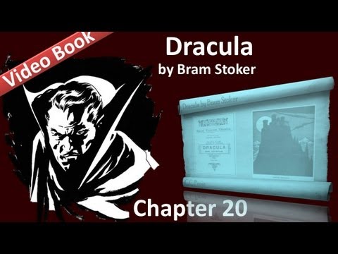 Chapter 20 - Dracula by Bram Stoker