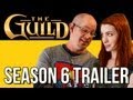 The Guild Season 6 Trailer