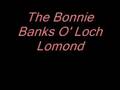 The Bonnie Banks O' Loch Lomond