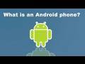 What is an Android phone?