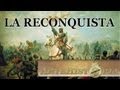 Grandes Batallas: La Reconquista española