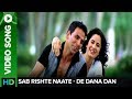 Rishte Naate (U & I) song - De Dana Dan