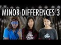 Minor Differences 3