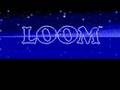 Loom Intro 1990