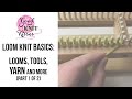 How to Loom Knit Basics Part 1 of 2 Looms with CC