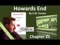 Chapter 25 - Howards End by EM Forster