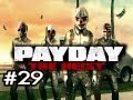 PayDay The Heist Ep.29 w/Nova, Kootra & Danz - BACK TO THE BANK