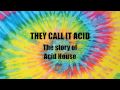 Film Trailer - THEY CALL IT ACID