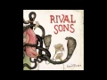 Rival Sons - Until the Sun Comes (Head Down full album)