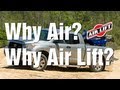 Why Air? Why Air Lift?