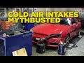 Cold Air Intakes Mythbusted