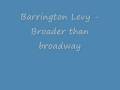 Barrington Levy - Broader than broadway/ Here I come