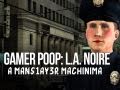 Gamer Poop - LA Noire