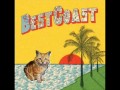 Best Coast - Boyfriend, I Want To, Our Deal