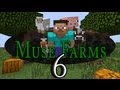 Muse Farms! (Ep 6)