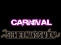 Carnival Trailer - Slenderman's Shadow