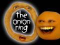 Annoying Orange - The Onion Ring