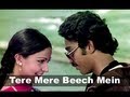 Tere Mere Beech Mein - Ek Duje Ke Liye - Kamal Hassan & Rati Agnihotri - Evergreen Romantic Song