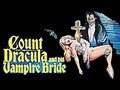 Count Dracula and His Vampire Bride