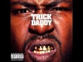 Rain It Pours - Trick Daddy