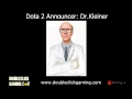 Dota 2 Announcers - Dr.Kleiner