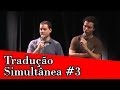 Os Barbixas - Improvável -Tradução Simultânea (com Fabio Rabin e Marco Luque)