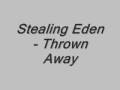 Stealing Eden - Thrown Away