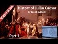 Part 1 - History of Julius Caesar Audiobook by Jacob Abbott (Chs 1-6)