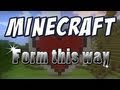 Minecraft - ♪ Form This Way (Minecraft Parody of Lady Gaga's Born This Way)