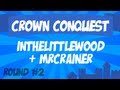 Crown Conquest Round 2 - Martyn & Crainer