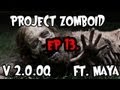 Project Zomboid - V2.0.0q - Ep 13. - The horde has returned