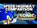 Sonic Generations Comparison Video: Speed Highway