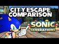 Sonic Generations Comparison Video: City Escape