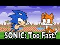 SONIC: Too Fast?