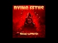 Dying Fetus - Second Skin