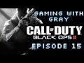 Gaming with Gray: Black Ops 2 - Odysseus - Ep 15