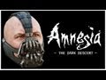 Bane Plays Amnesia