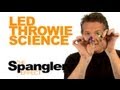 The Spangler Effect - LED Throwie Science Season 01 Episode 25