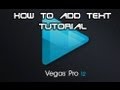 Sony Vegas Pro 12 - How To Add Text To A Video [ Beginners Tutorial ]