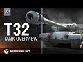 World of Tanks. T32 Tank Overview