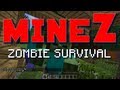 Minecraft MineZ - E09 